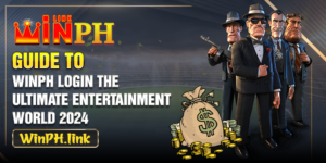 Guide to WINPH login - The Ultimate Entertainment World 2024