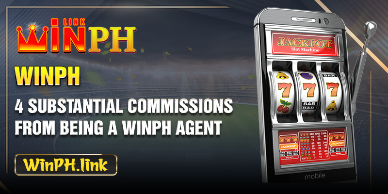 4 substantial commissions from being a WINPH agent