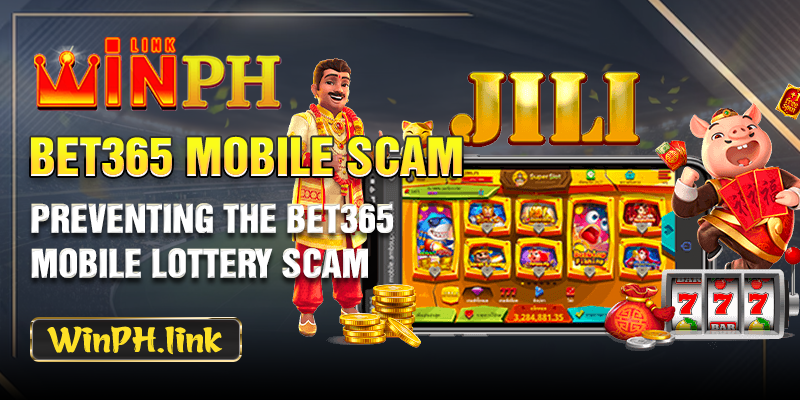 Preventing the Bet365 mobile lottery scam