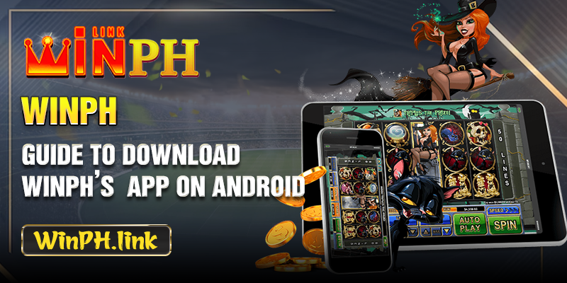 Guide to download WINPH’s  app on Android