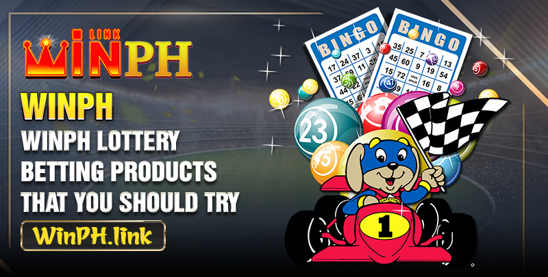 WINPH lottery betting products that you should try