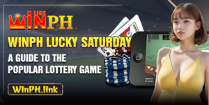 WINPH Lucky Saturday- A Guide to the Popular Lottery Game