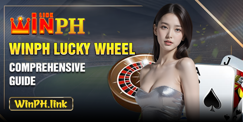 WINPH Lucky Wheel - Comprehensive Guide