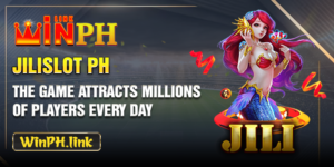 Jilislot Ph - The Game Attracts Millions Of Players Every Day