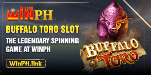 Buffalo Toro Slot - The Legendary Spinning Game at WINPH