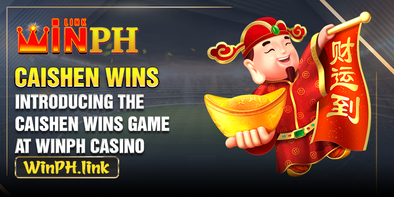 Introducing the Caishen Wins game at WINPH casino