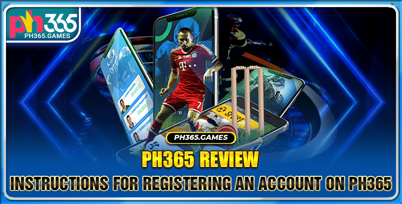 Instructions for registering an account on PH365