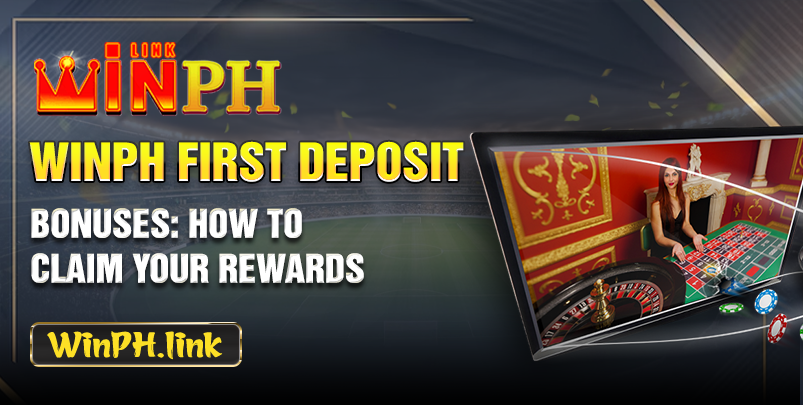 Winph First Deposit Bonuses: How to Claim Your Rewards