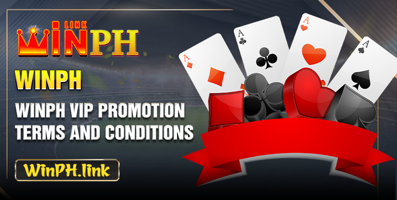 Winph Vip promotion terms and conditions