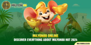 Discover Everything About Milyon88 Hot 2024