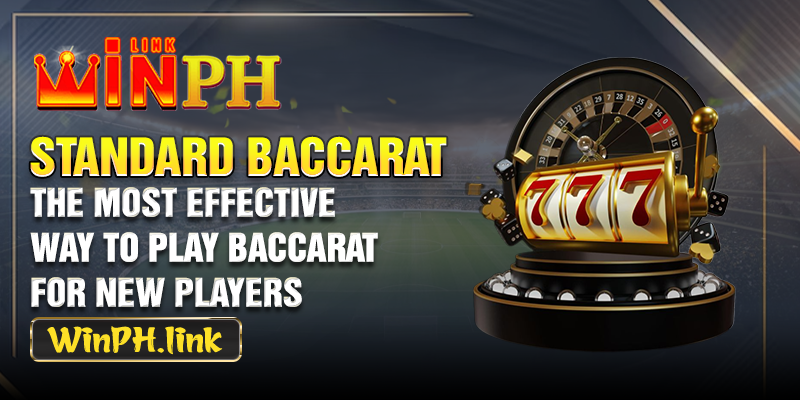 The most effective way to play Baccarat for new players