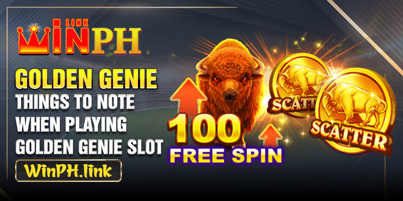 Things to note when playing Golden Genie Slot