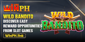 Wild Bandito - Discover Easy Reward Opportunities From Slot Games