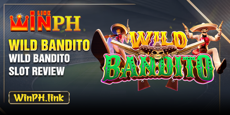 Wild Bandito Slot review