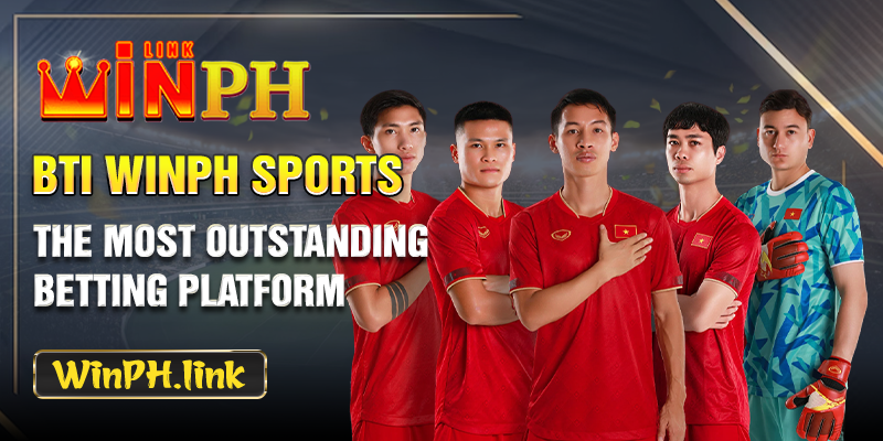 BTI WINPH Sports - The most outstanding betting platform