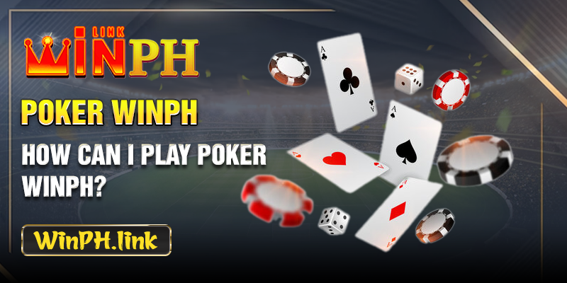 How can I play poker WINPH?