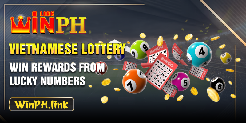 Vietnamese Lottery WINPH - Choose your lucky numbers